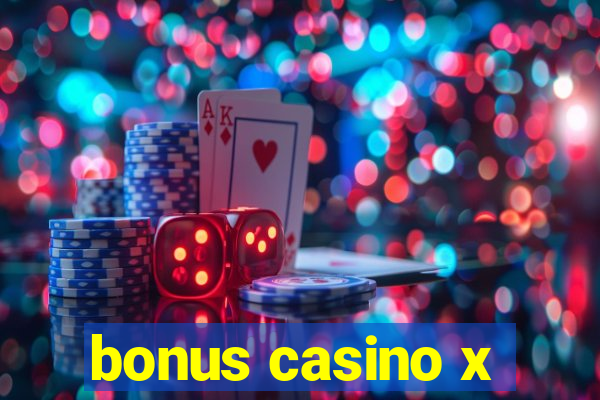 bonus casino x