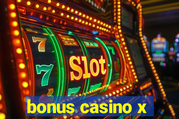 bonus casino x