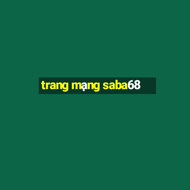 trang mạng saba68