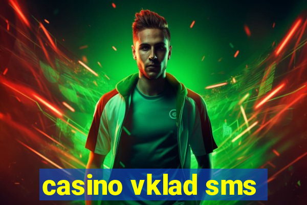 casino vklad sms