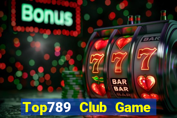 Top789 Club Game Bài Đổi Thưởng Trực Tuyến