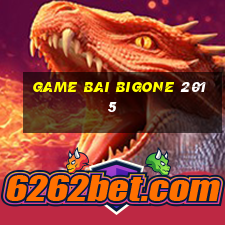 game bai bigone 2015