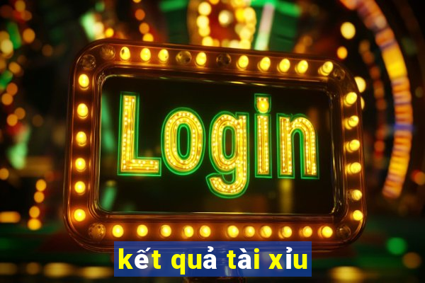 kết quả tài xỉu