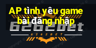 AP tình yêu game bài đăng nhập