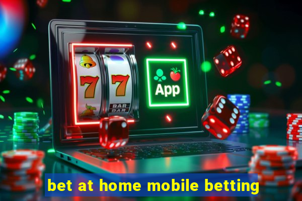 bet at home mobile betting