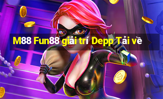 M88 Fun88 giải trí Depp Tải về