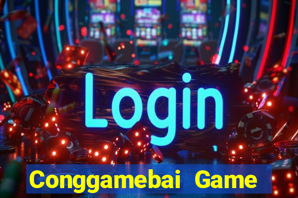 Conggamebai Game Bài Nổ Hũ Uy Tín