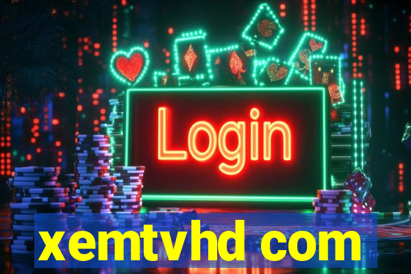 xemtvhd com