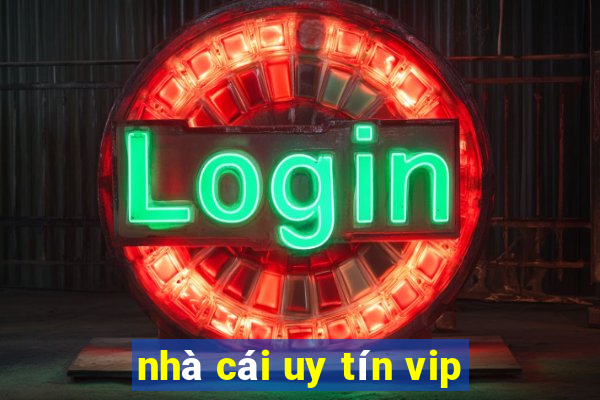 nhà cái uy tín vip