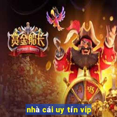 nhà cái uy tín vip