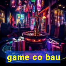 game co bau