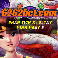 Phân tích Xổ Số Tây Ninh ngày 5