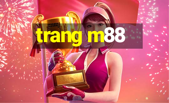 trang m88