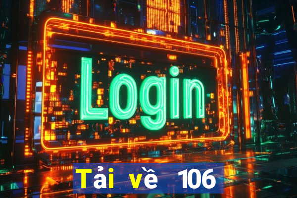 Tải về 106 nền tảng