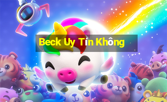 Beck Uy Tín Không