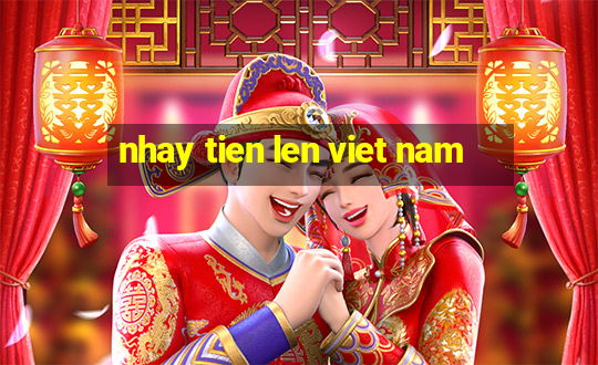 nhay tien len viet nam