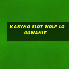 kasyno slot wolf logowanie