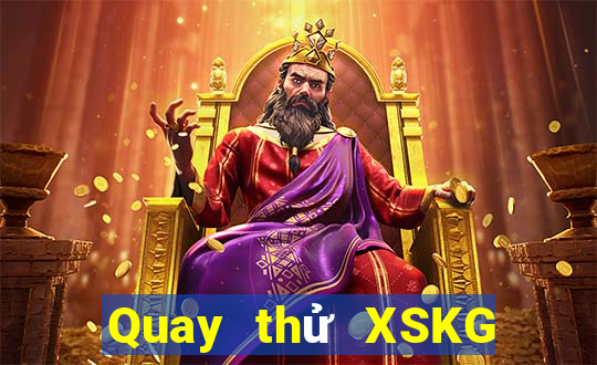 Quay thử XSKG ngày 14