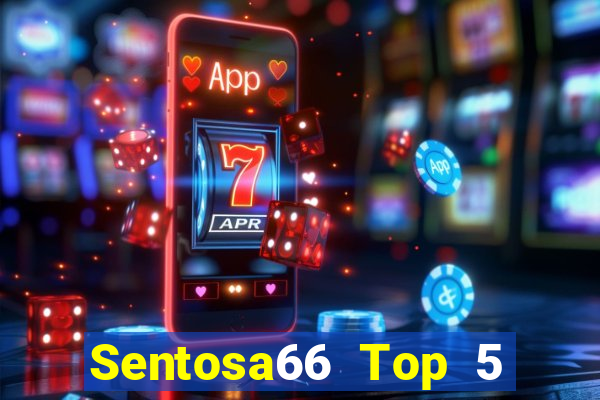 Sentosa66 Top 5 Game Bài Đổi Thưởng