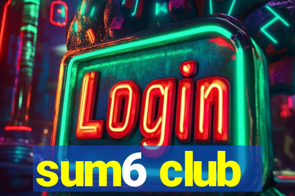 sum6 club