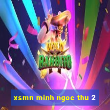 xsmn minh ngoc thu 2