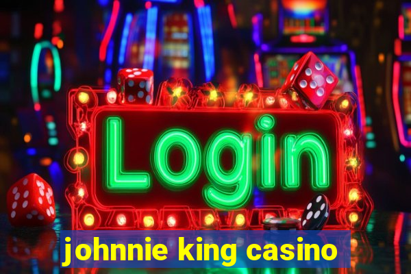 johnnie king casino