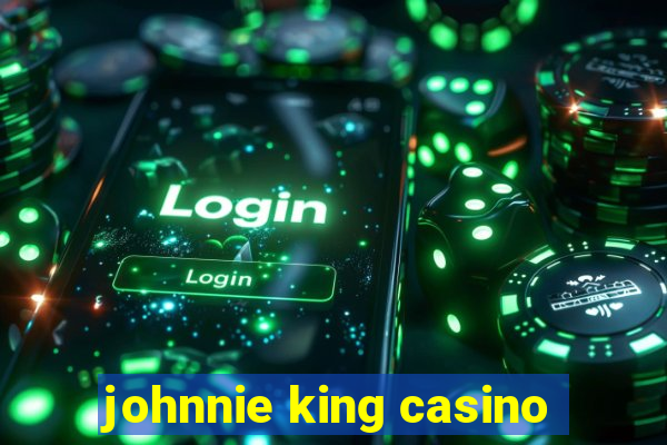 johnnie king casino