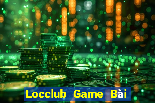 Locclub Game Bài Uy Tín Nhất 2022