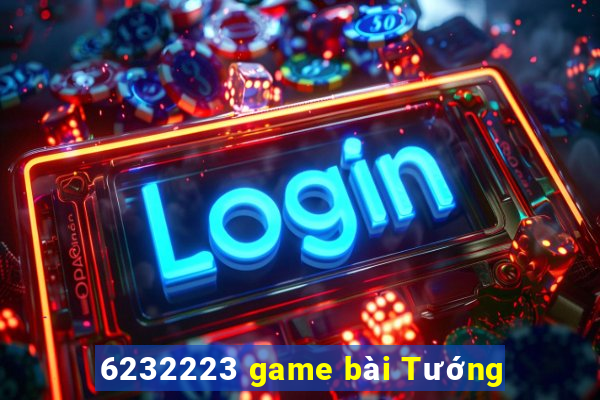 6232223 game bài Tướng