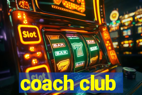 coach club