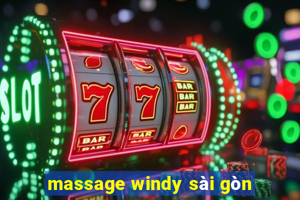 massage windy sài gòn