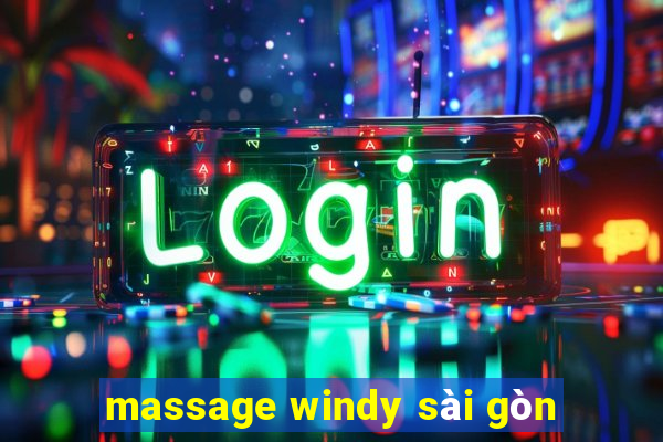 massage windy sài gòn