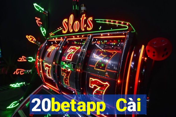 20betapp Cài đặt Fun88 20bet