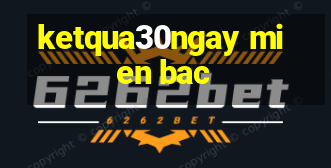 ketqua30ngay mien bac