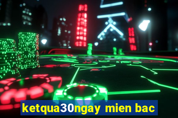 ketqua30ngay mien bac