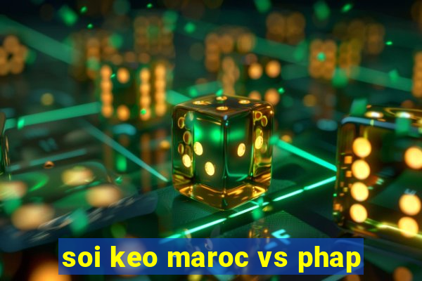 soi keo maroc vs phap