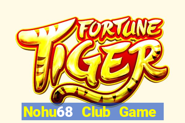 Nohu68 Club Game Bài 777