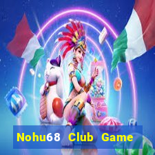 Nohu68 Club Game Bài 777