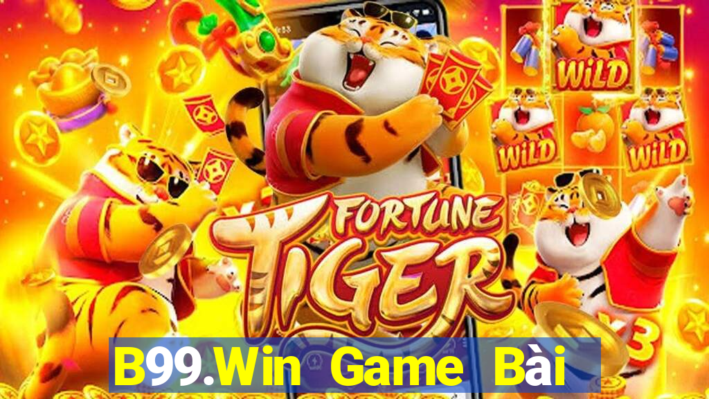 B99.Win Game Bài Đổi Thưởng