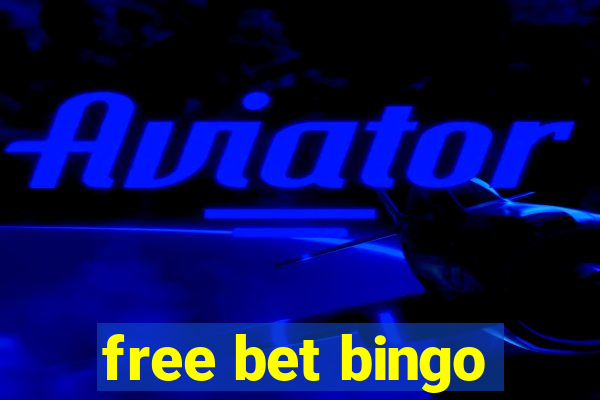 free bet bingo