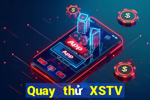 Quay thử XSTV thứ hai