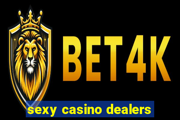 sexy casino dealers