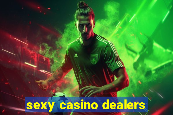 sexy casino dealers