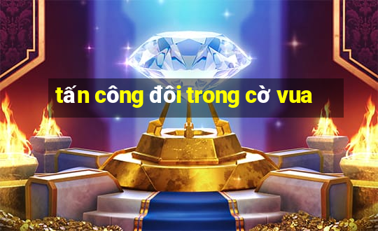 tấn công đôi trong cờ vua