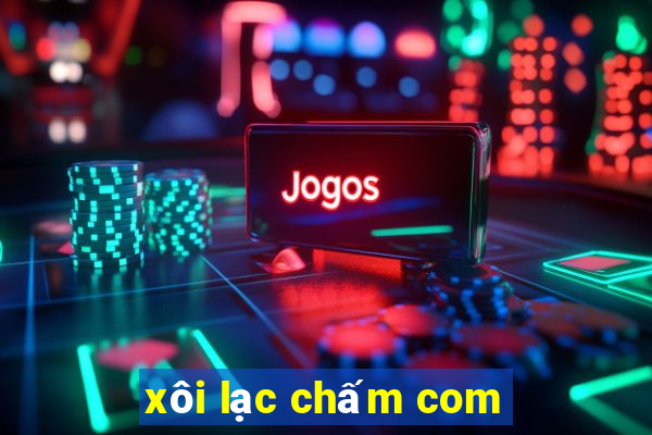 xôi lạc chấm com