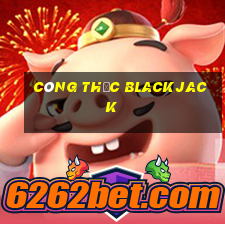 công thức blackjack