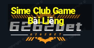 Sime Club Game Bài Liêng