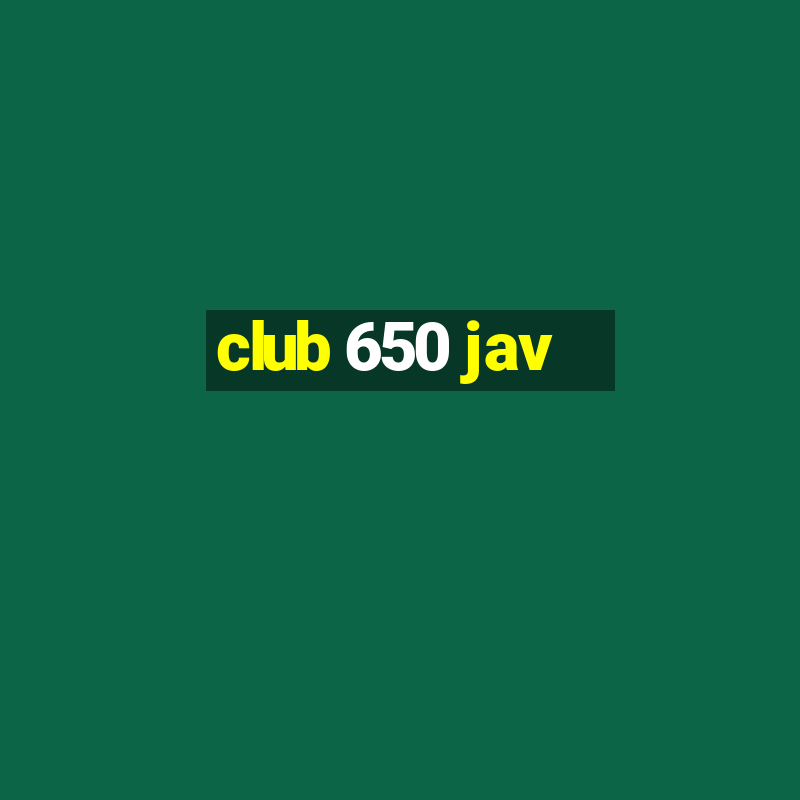 club 650 jav