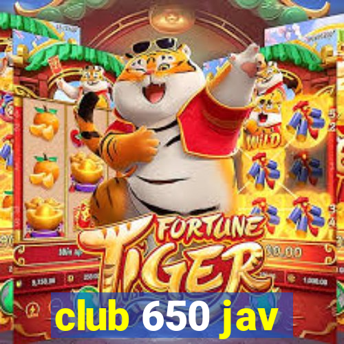 club 650 jav