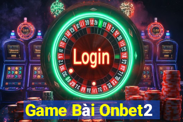 Game Bài Onbet2